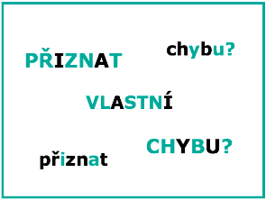 Umíte přiznat vlastní chybu?